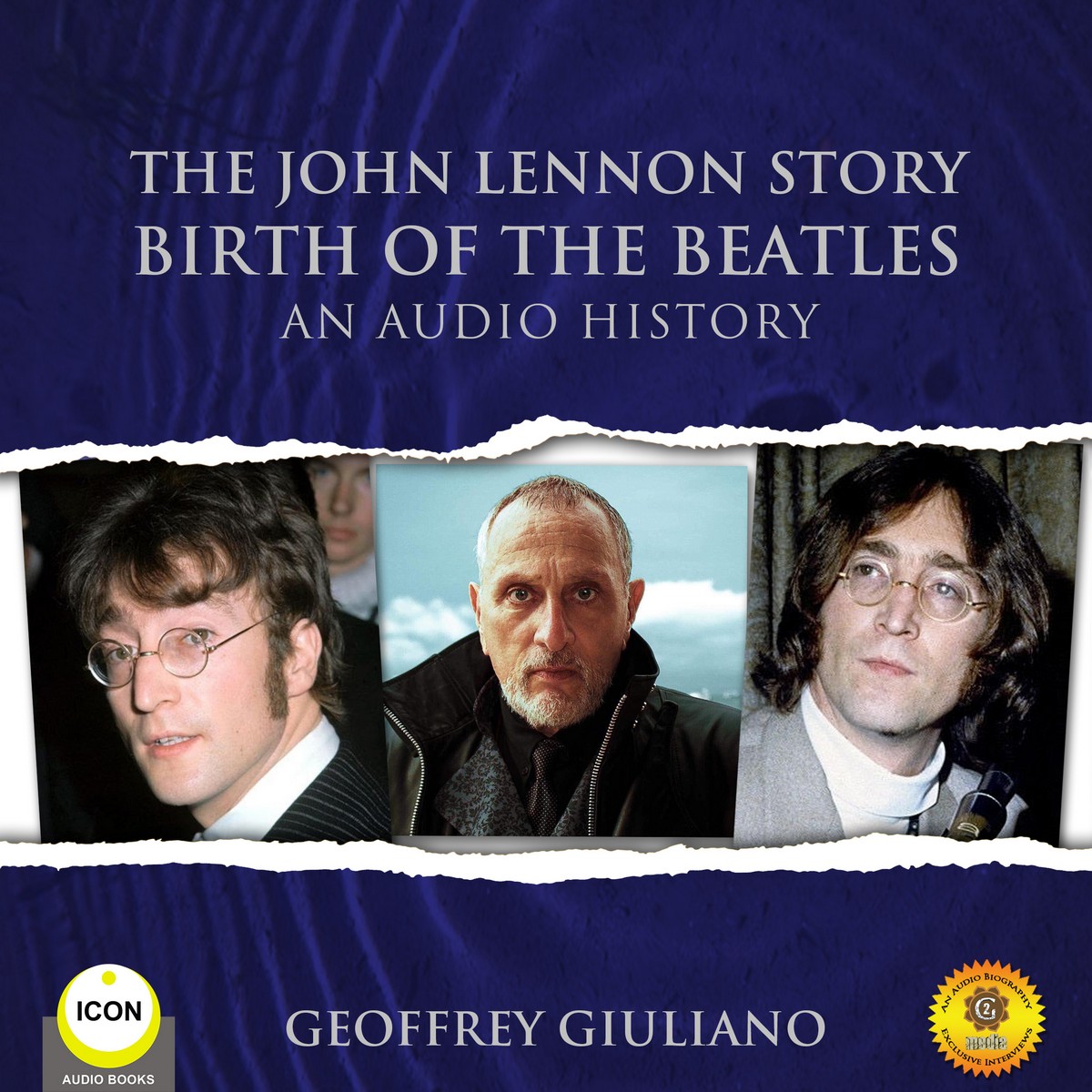 The John Lennon Story Birth of the Beatles – An Audio History