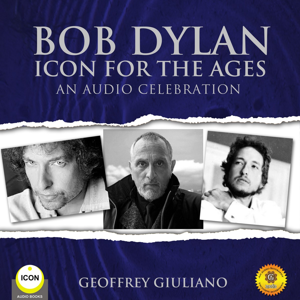 Bob Dylan Icon For The Ages – An Audio Celebration