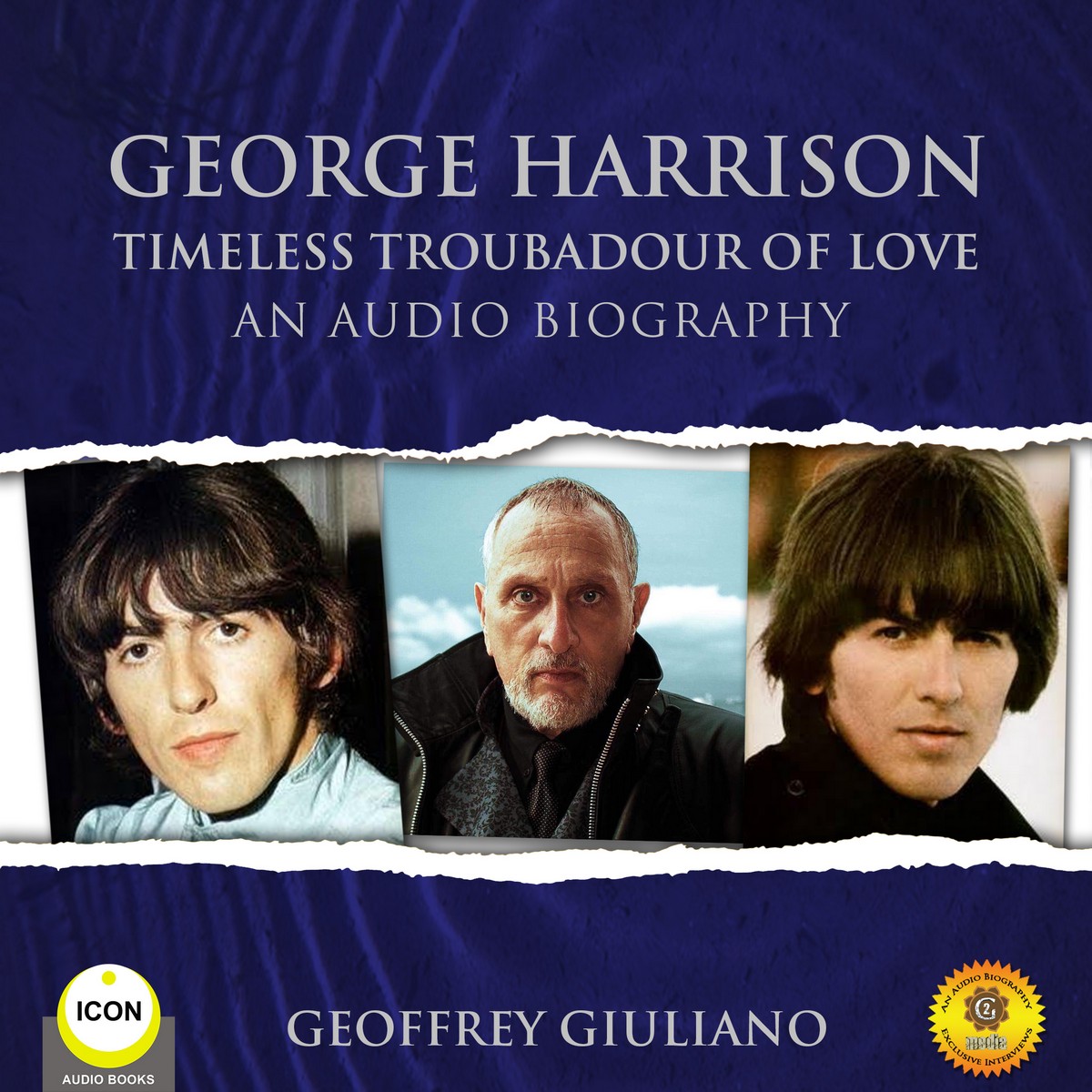 George Harrison Timeless Troubadour of Love – An Audio Biography