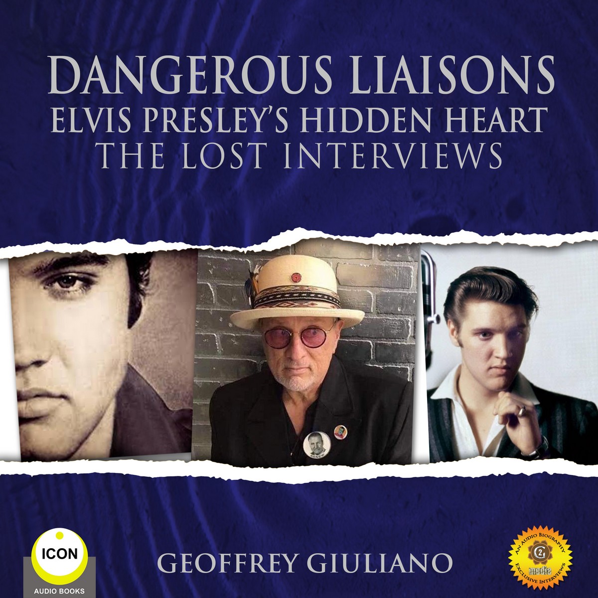 Dangerous Liaisons Elvis Presley’s Hidden Heart – The Lost Interviews
