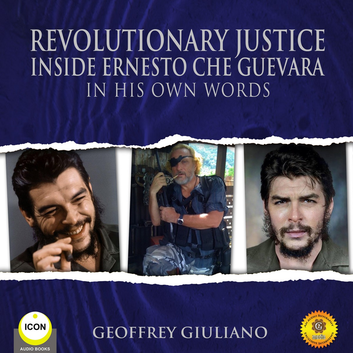 Revolutionary Justice Inside Ernesto Che Guevara – In His Own Words
