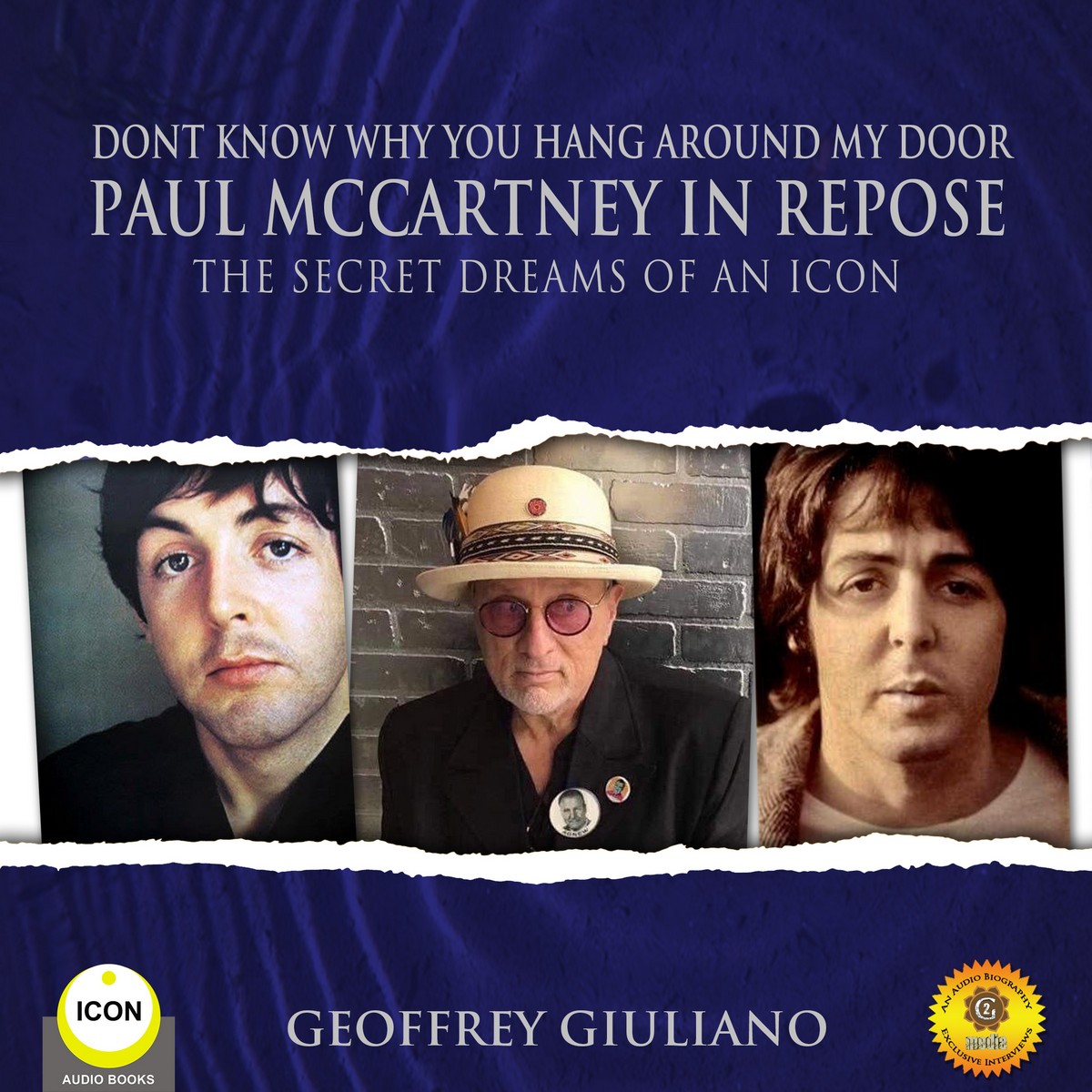 Dont Know Why You Hang Around My Door Paul McCartney in Repose – The Secret Dreams of An Icon