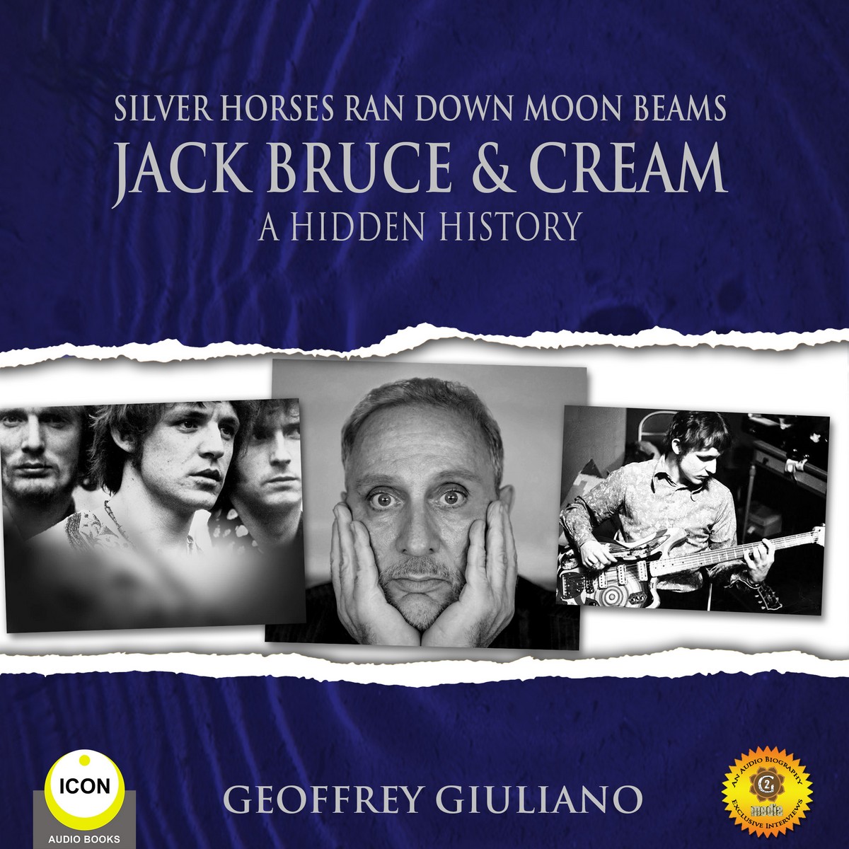 Silver Horses Ran Down Moon Beams – Jack Bruce & Cream A Hidden History