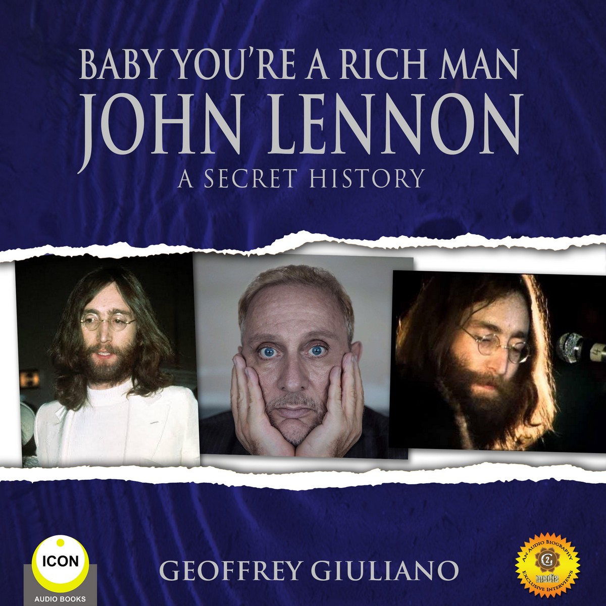 Baby You’re a Rich Man – John Lennon A Secret History