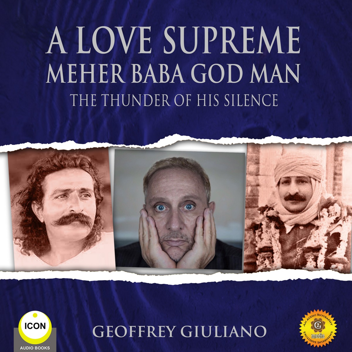 A Love Supreme Meher Baba God Man – The Thunder of His Silence