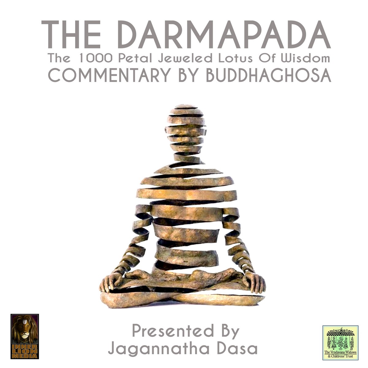 The Darmapada The 1000 Petal Jeweled Lotus Of Wisdom Commentary by Buddhaghosa