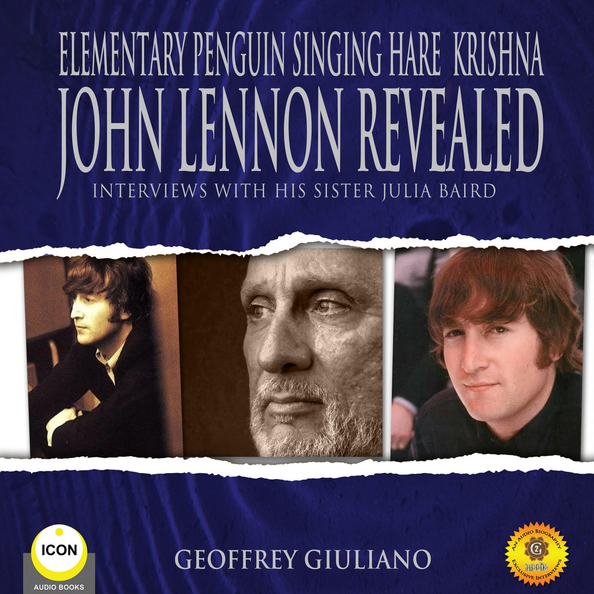 Elementary Penguin Singing Hare Krishna John Lennon Revealed – Interviews With His Sister Julia Baird