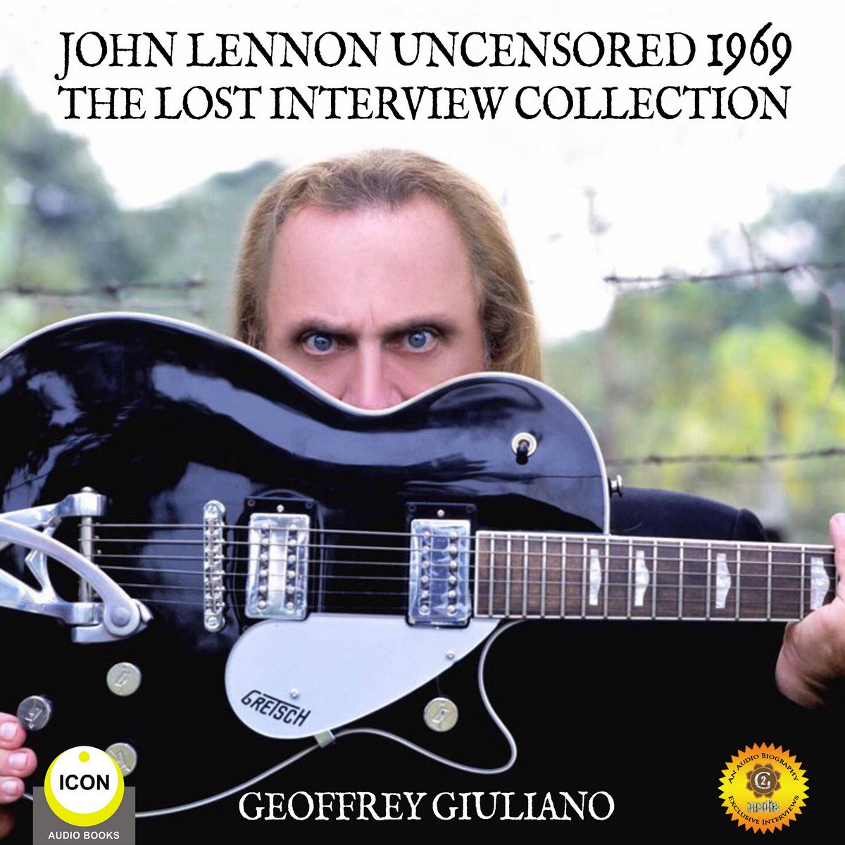 John Lennon Uncensored 1969 The Lost Interview Collection