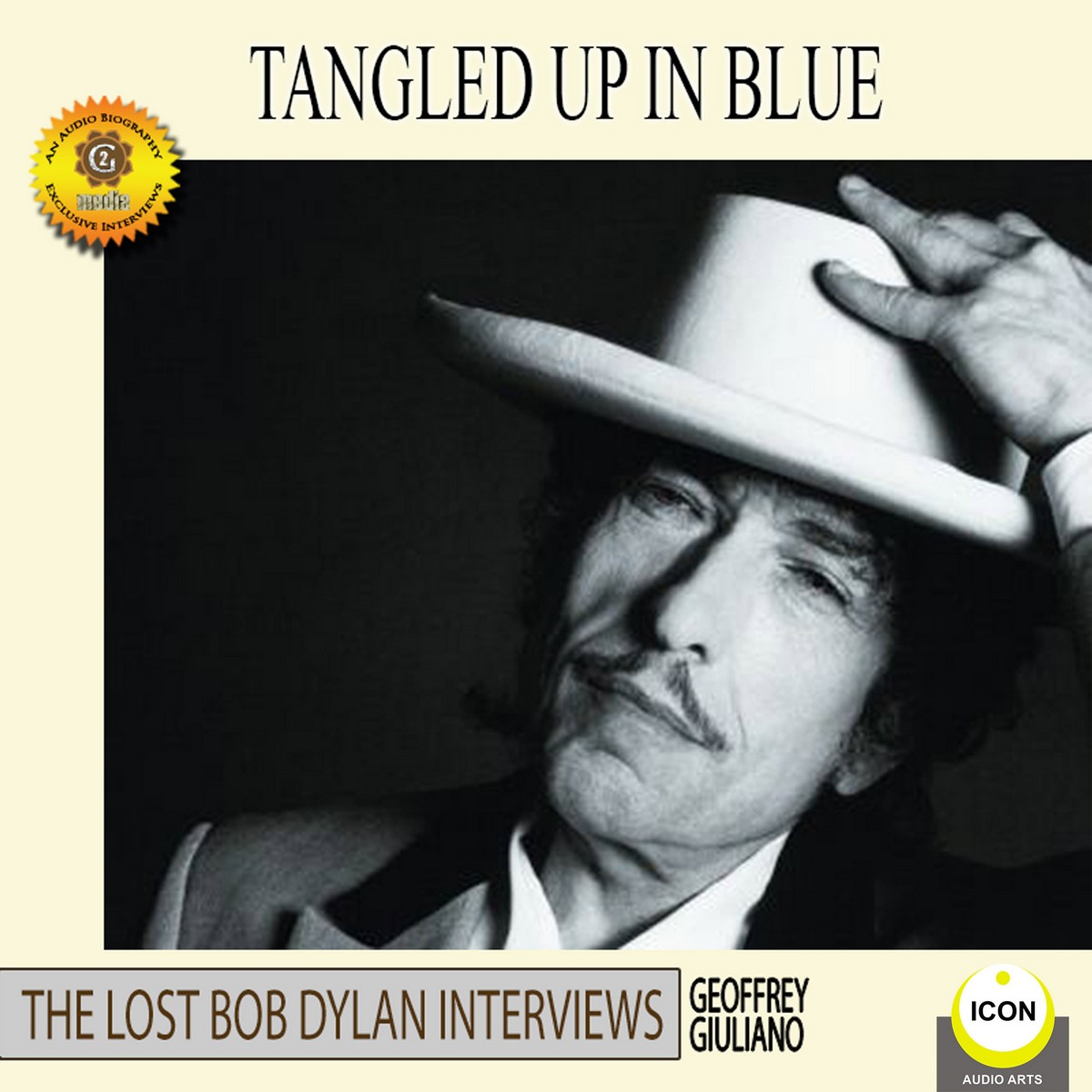 Tangled Up in Blue – The Lost Bob Dylan Interviews