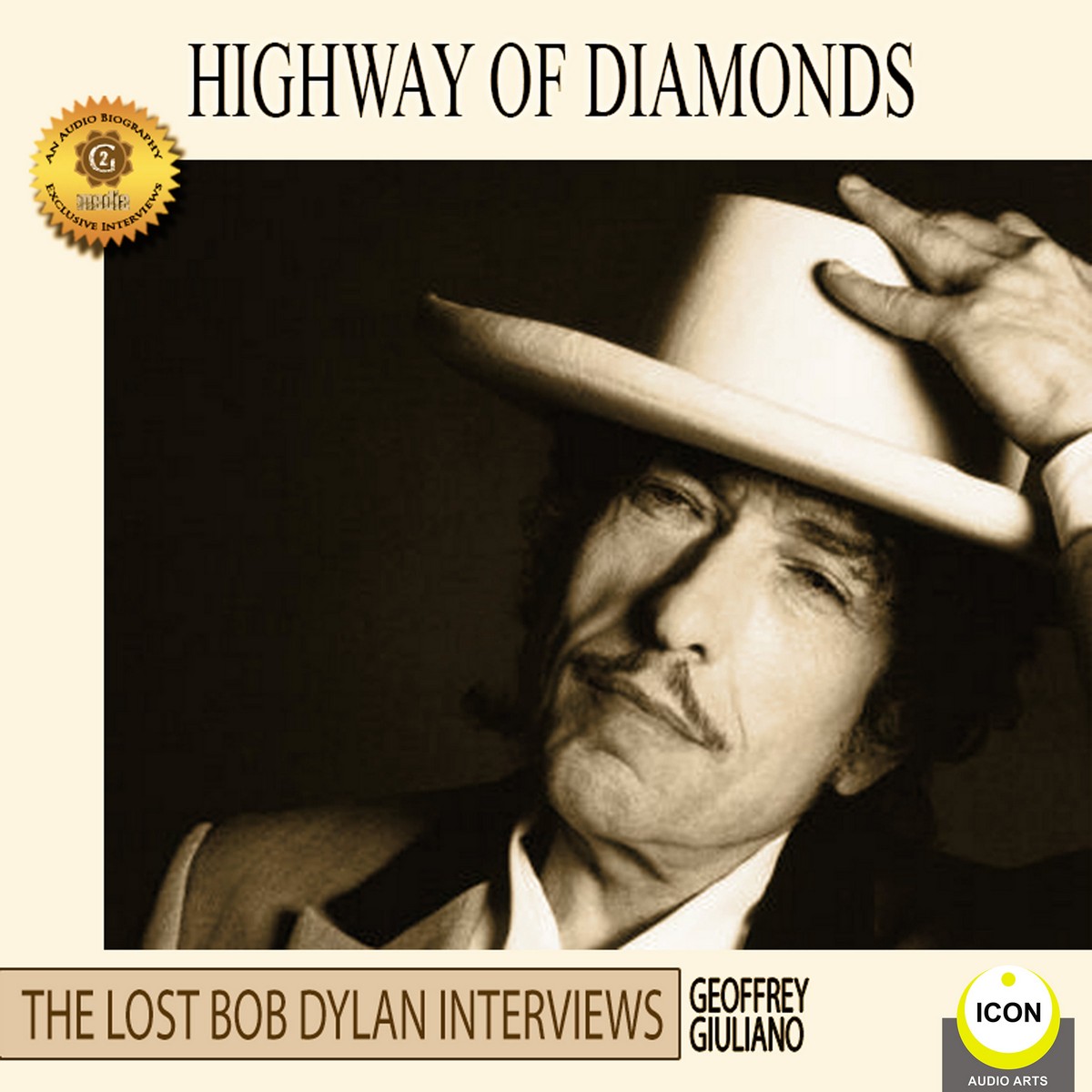 Highway of Diamonds: The Lost Bob Dylan Interviews