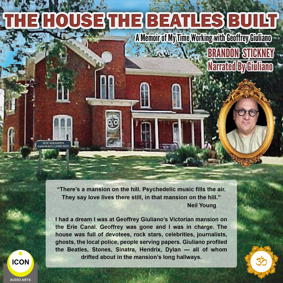 The House the Beatles Built – A Memoir of My Time Working for Geoffrey Giuliano