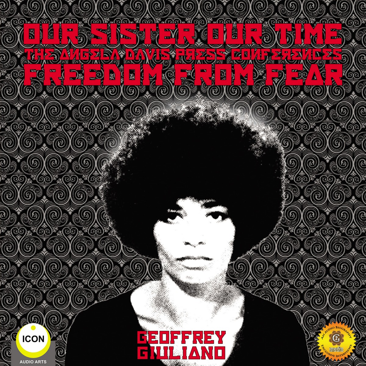 Our Sister Our Time Angela Davis – Freedom From Fear