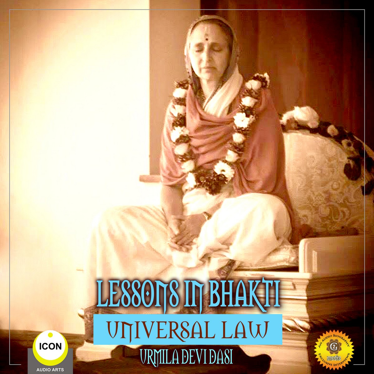 Lessons in Bhakti Universal Law – Urmila Devi Dasi