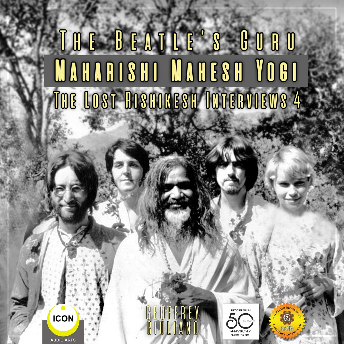 The Beatle’s Guru Maharishi Mahesh Yog – the Lost Rishikesh Interviews, Volume 4