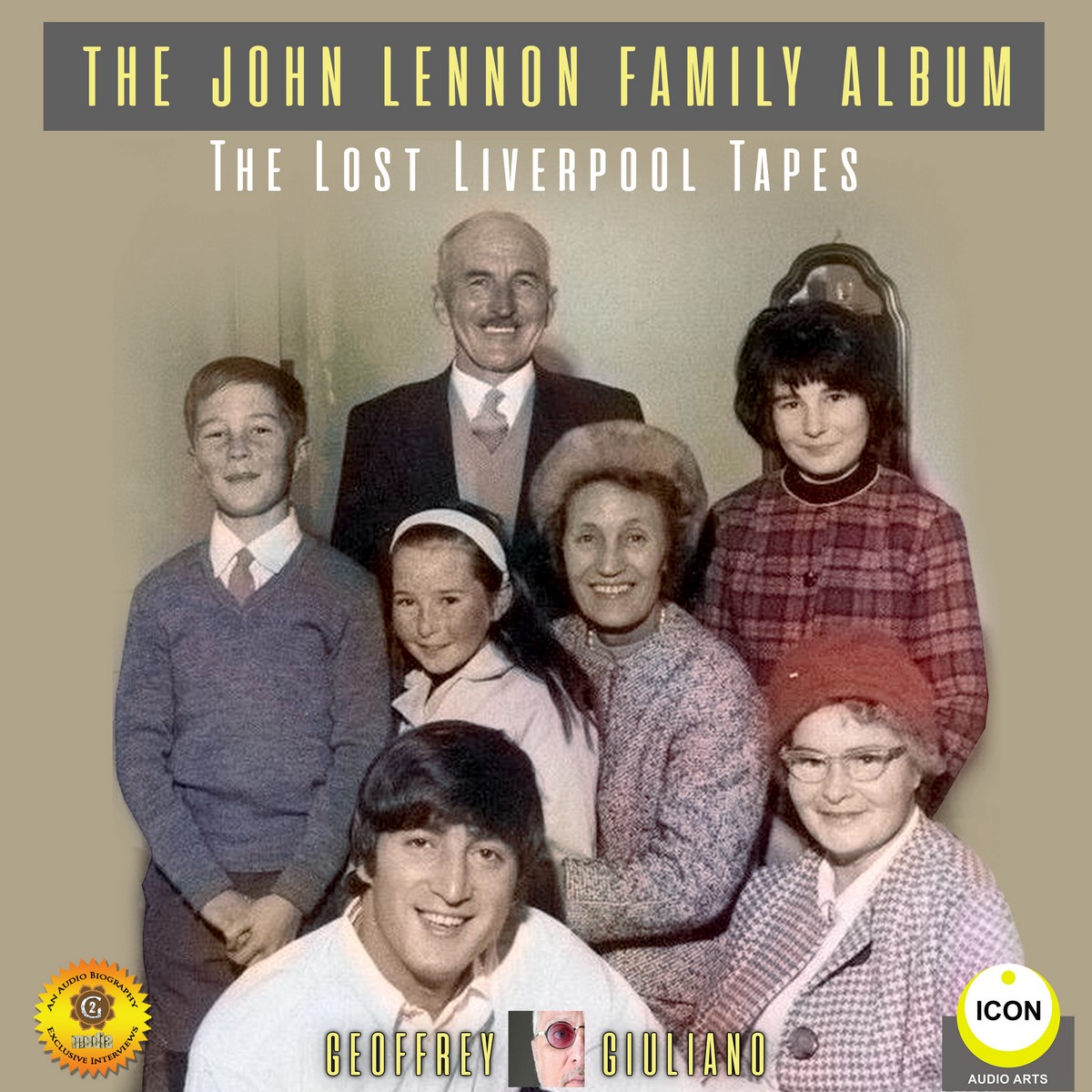 The John Lennon Family Album: The Lost Liverpool Tapes