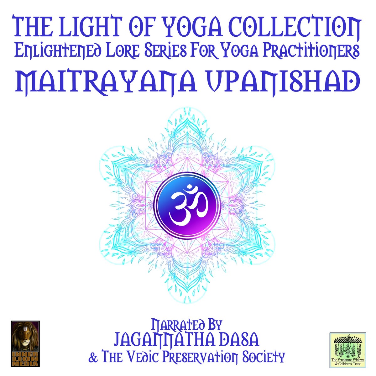 The Light Of Yoga Collection – Maitrayana Upanishad