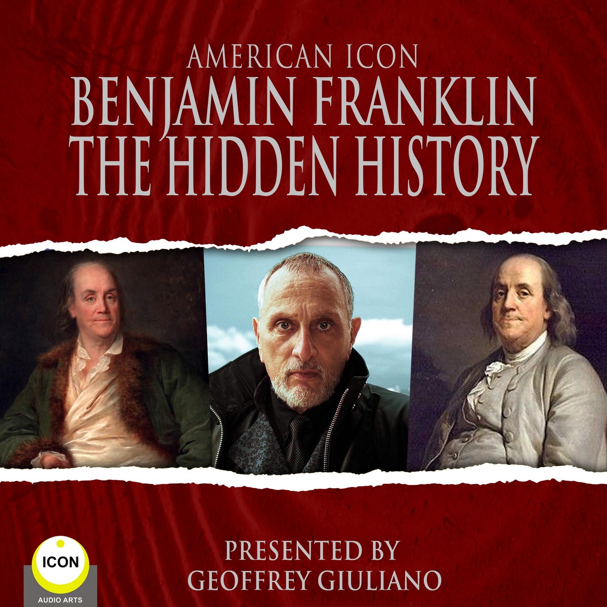 American Icon Benjamin Franklin The Hidden History