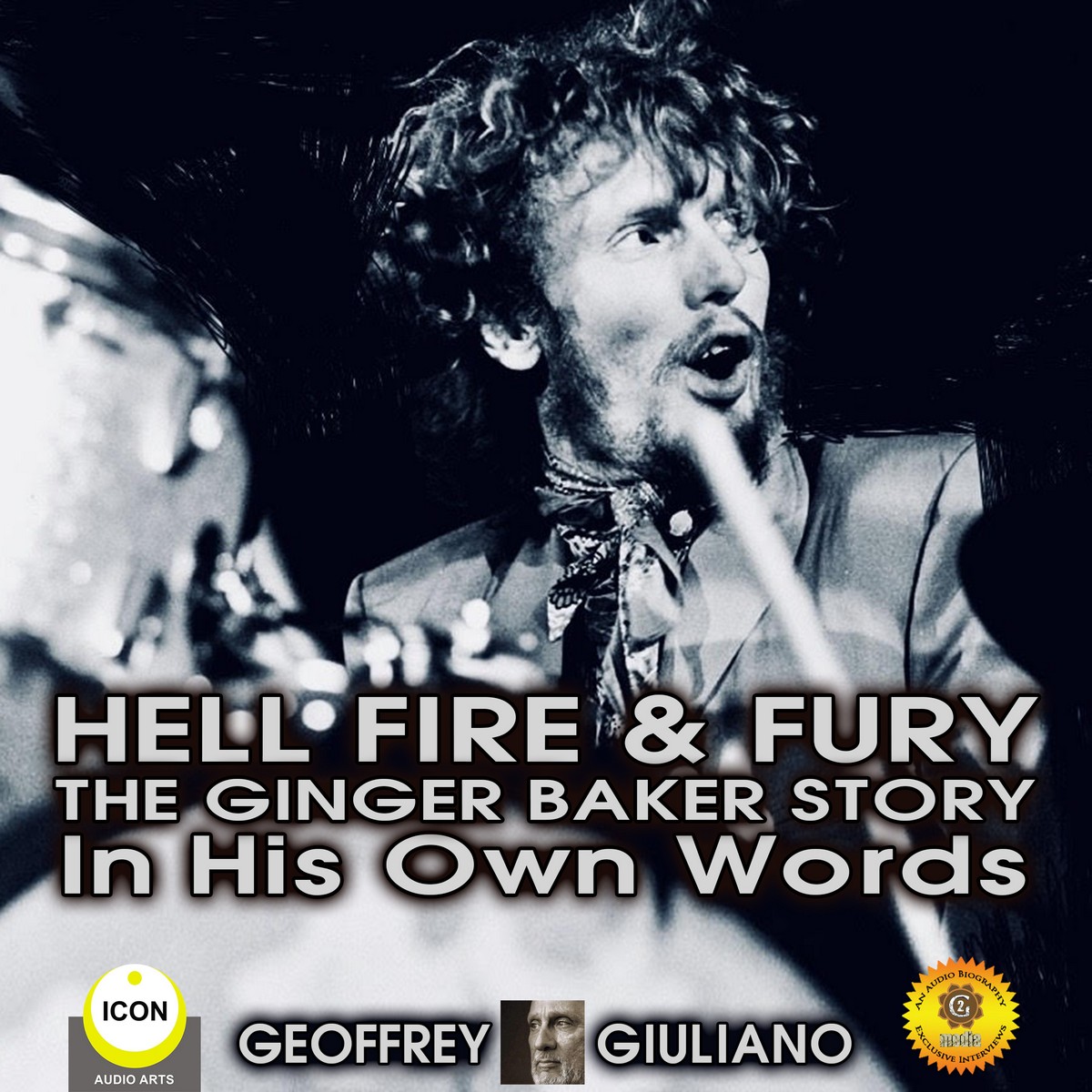 Hell Fire & Fury The Ginger Baker Story – In His Own Words