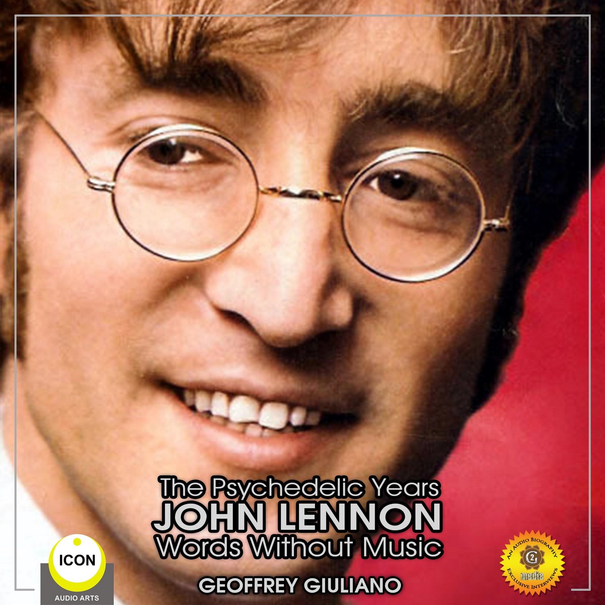 The Psychedelic Years John Lennon – Words Without Music