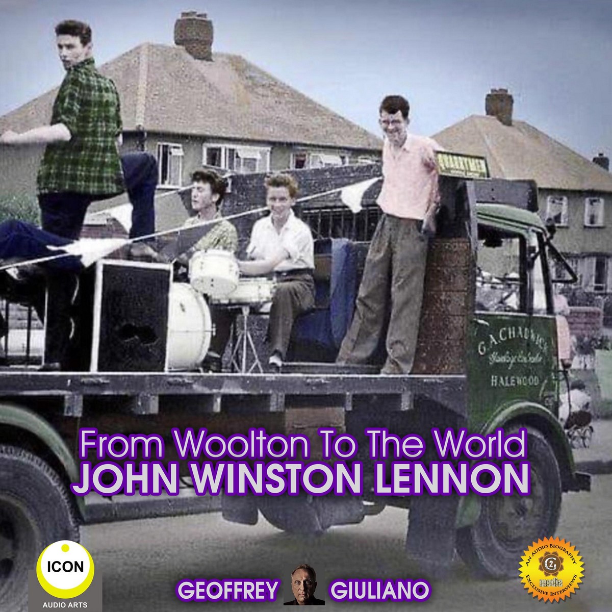 From Woolton To The World John Winston Lennon