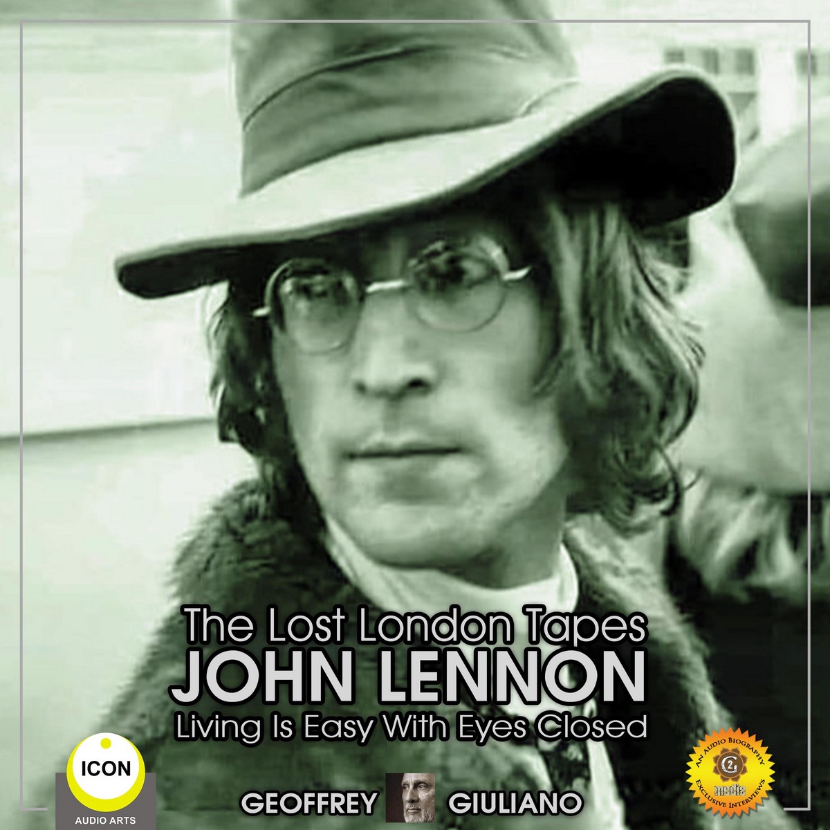 The Lost London Tapes John Lennon – Living Is Easy With Eyes Closed
