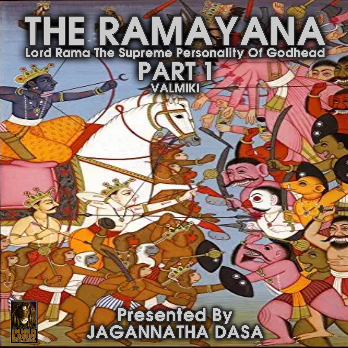 The Ramayana Lord Rama The Supreme Personality Of Godhead – Part 1