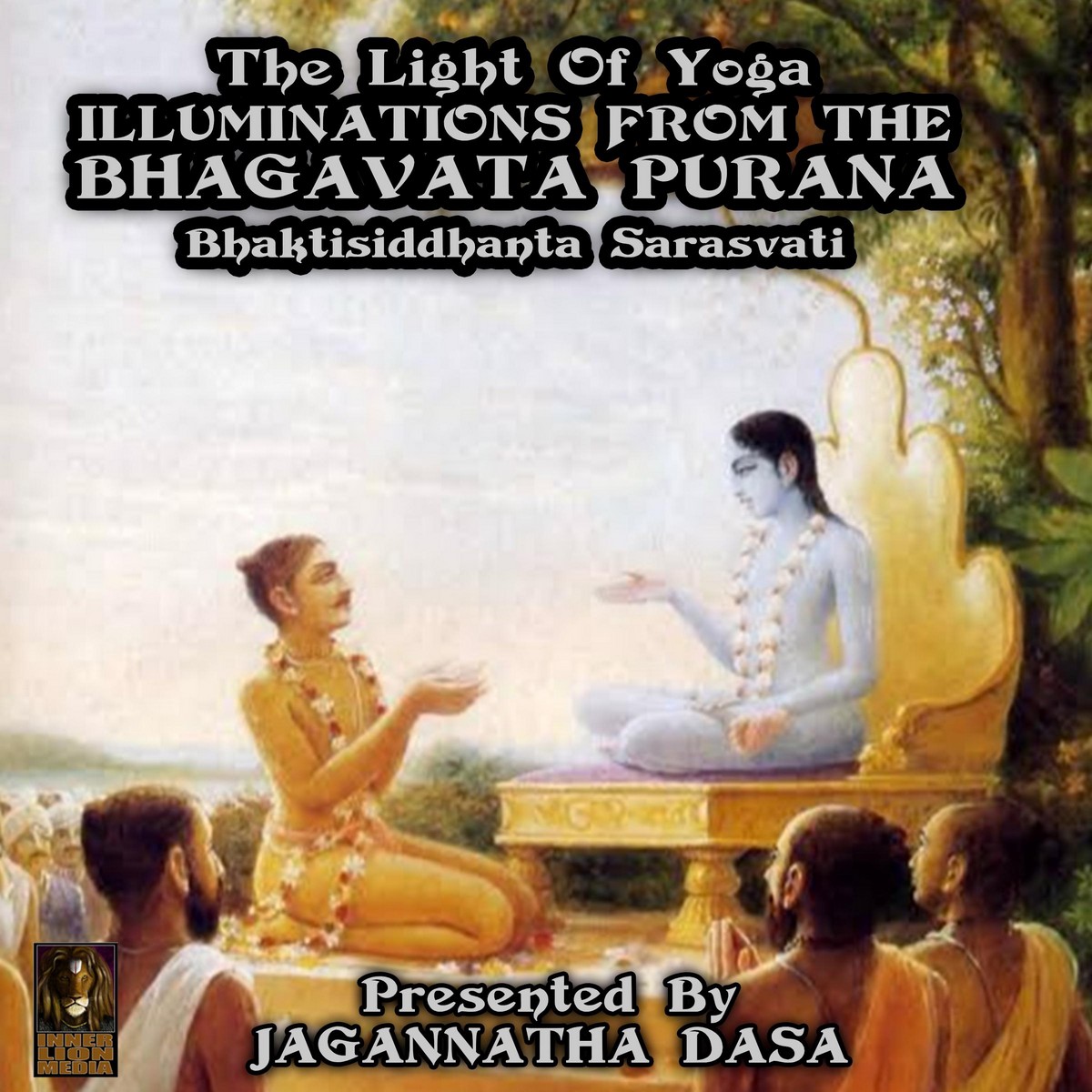 The Light Of Yoga Illuminations From The Bhagavata Purana