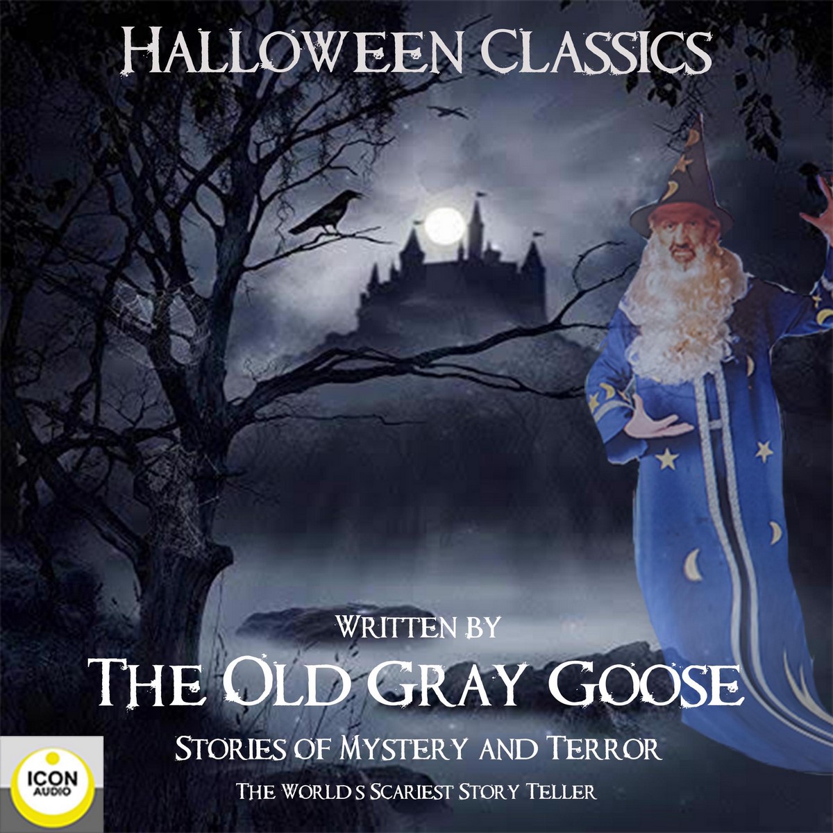 Halloween Classics; The Old Grey Goose; Stories of Mystery and Terror