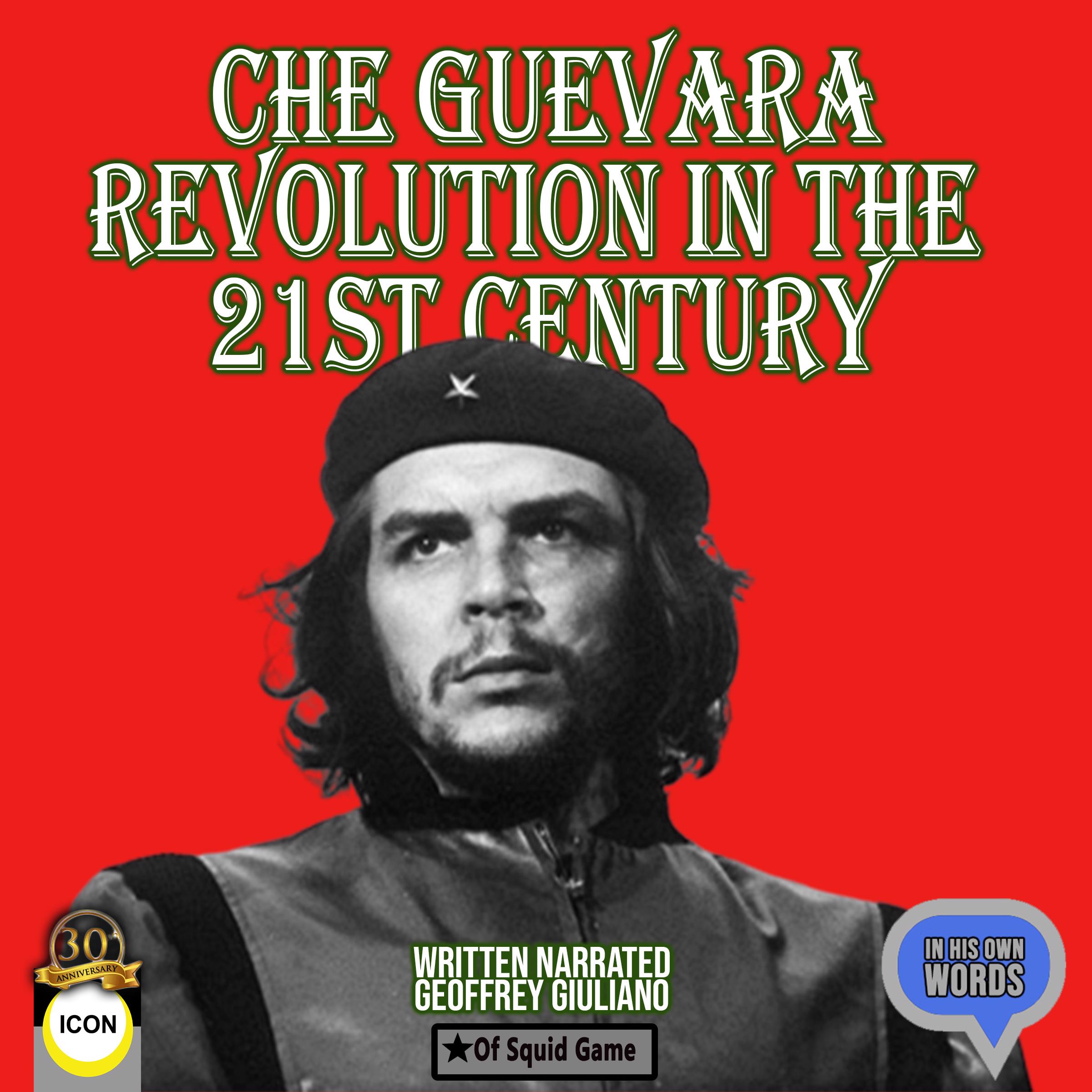 Che Guevara Revolution In The 21st Century