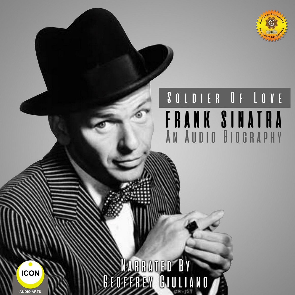 Soldier of Love – Frank Sinatra – an Audio Biography