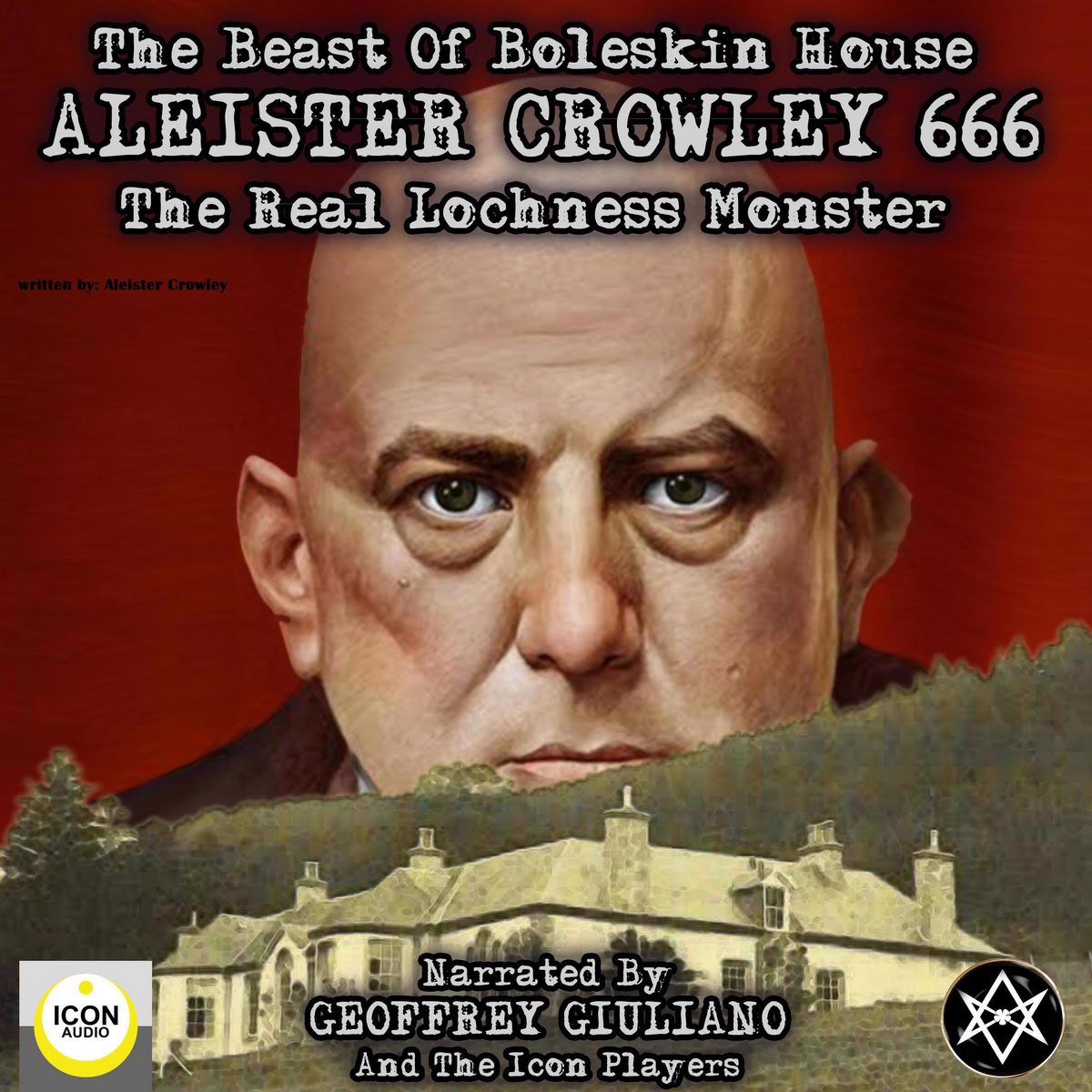 The Beast of Boleskin House; Aleister Crowley 666, The Real Lochness Monster