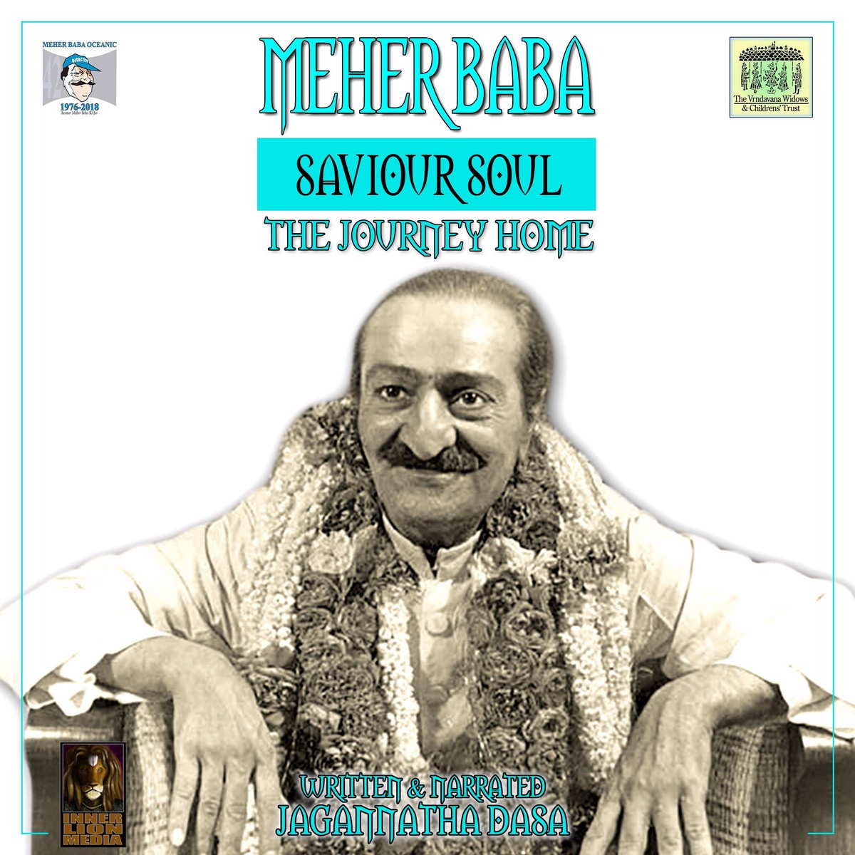 Meher Baba Saviour Soul – The Journey Home