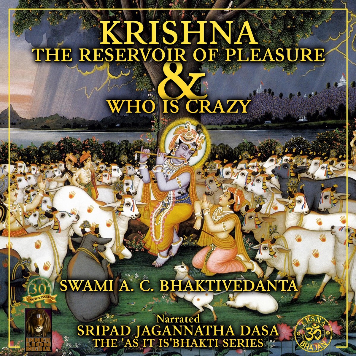 Krishna The Reservoir of Pleasure & Who Is Crazy