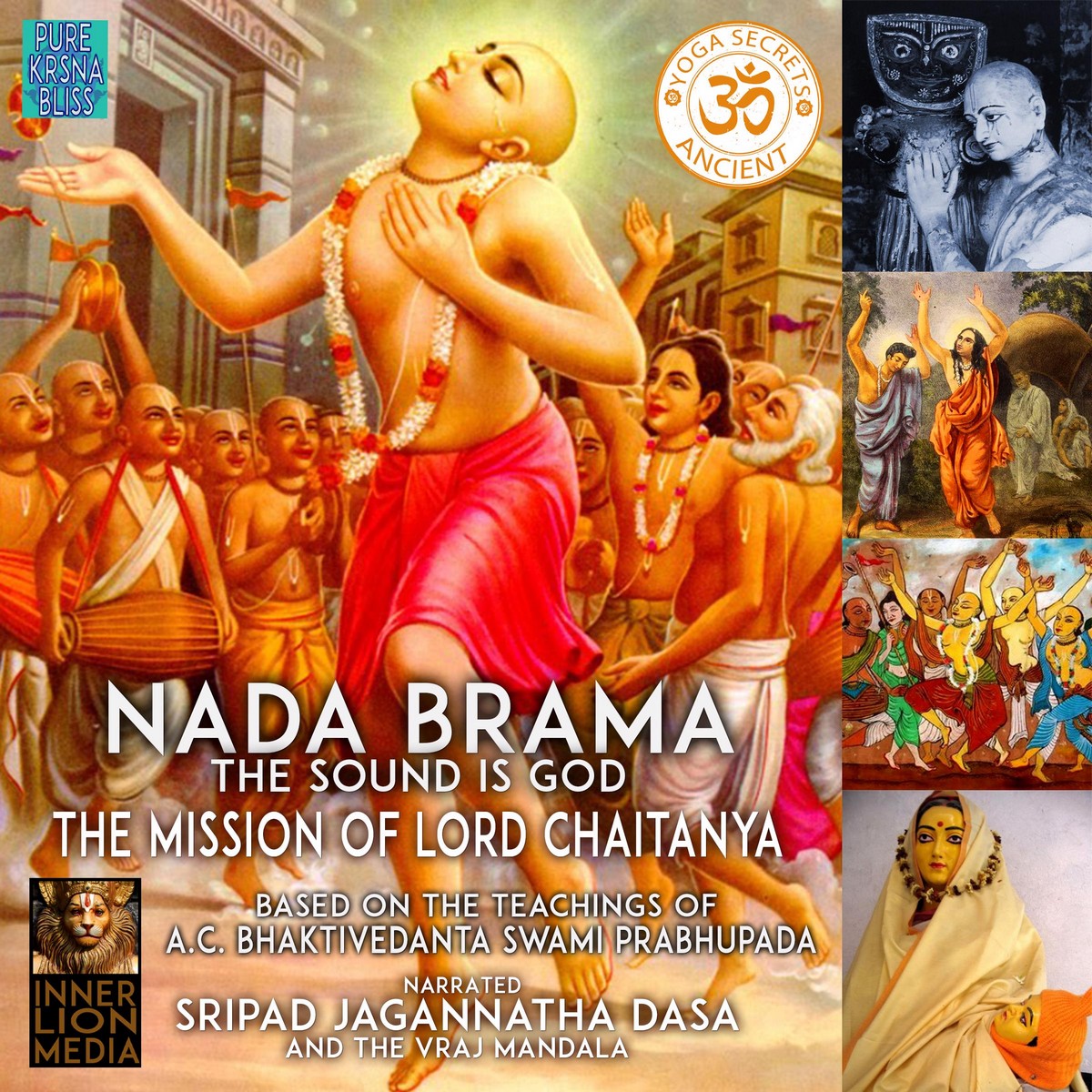 Nada Brama The Sound Is God The Mission Of Lord Chaitanya